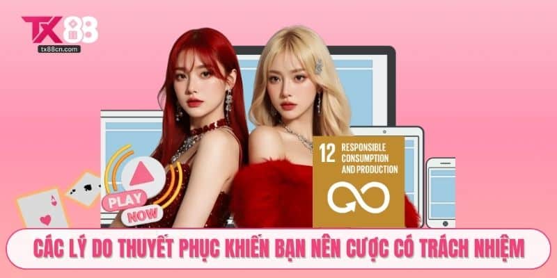 Các lý do thuyết phục khiến bạn nên cược có trách nhiệm